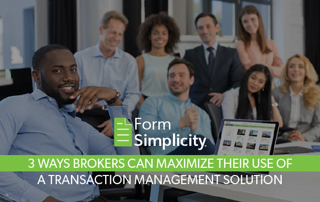 Broker Benefits: 3 Ways Brokers Can Maximize Their Use Of A Transaction Management Solution Image