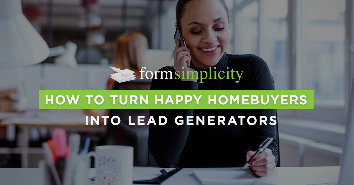 Word of Mouth Marketing: How to Turn Happy Homebuyers Into Lead Generators