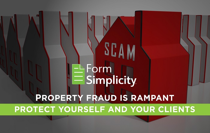 Property Fraud Is Rampant - Don’t Let This Happen to You or Your Clients