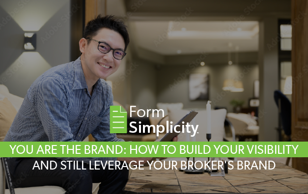 You Are The Brand: How To Build Your Visibility And Still Leverage Your Broker’s Brand Image