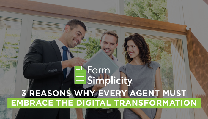 3 Reasons Why Every Agent Must Embrace the Digital Transformation