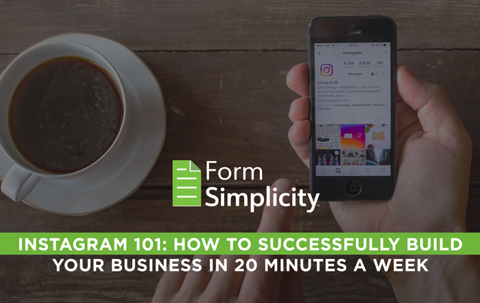 Instagram 101: How to Successfully Build Your Business in 20 Minutes a Week