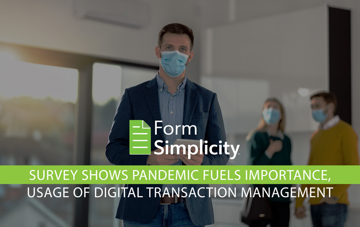 Survey Shows Pandemic Fuels Importance, Usage of Digital Transaction Management
